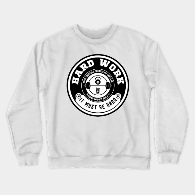 Hard work motivation. Crewneck Sweatshirt by ZM1